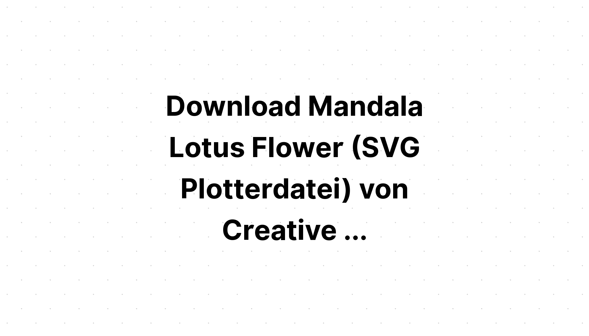 Download Mandala Lotus Svg - SVG Layered